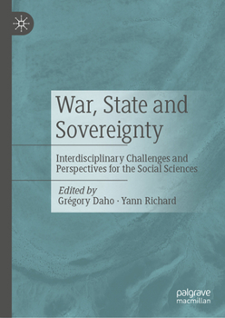 Hardcover War, State and Sovereignty: Interdisciplinary Challenges and Perspectives for the Social Sciences Book