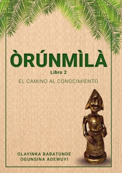 Paperback ÒRÚNMÌLÀ - Libro 2 [Spanish] Book