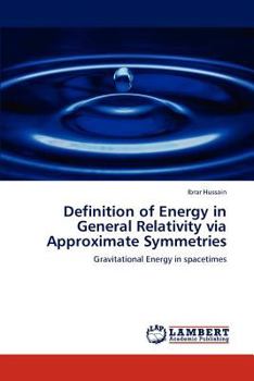 Paperback Definition of Energy in General Relativity via Approximate Symmetries Book