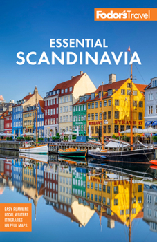 Paperback Fodor's Essential Scandinavia: The Best of Norway, Sweden, Denmark, Finland, and Iceland Book