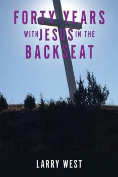Paperback Forty Years with Jesus In The Backseat Book