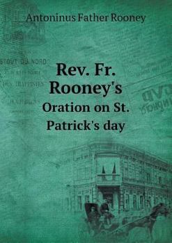 Paperback Rev. Fr. Rooney's Oration on St. Patrick's day Book