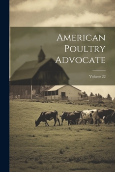 Paperback American Poultry Advocate; Volume 22 Book