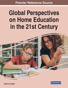 Paperback Global Perspectives on Home Education in the 21st Century Book