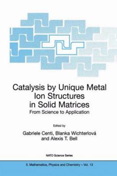 Paperback Catalysis by Unique Metal Ion Structures in Solid Matrices: From Science to Application Book