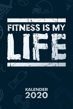 KALENDER 2020: A5 Bodybuilding Terminplaner für Sportler mit DATUM - 52 Kalenderwochen für Termine & To-Do Listen - Fitness ist mein Leben ... Bodybuilding Spruch (German Edition)
