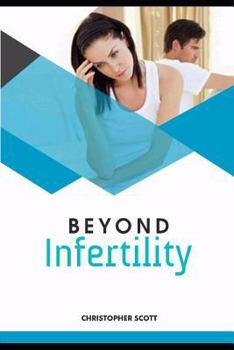 Paperback Beyond Infertility: 48 Reasons Why You Are Not Yet Pregnant! Book