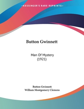 Paperback Button Gwinnett: Man Of Mystery (1921) Book