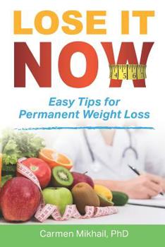Paperback Lose It Now: Easy Tips for Permanent Weight Loss Book