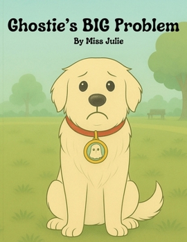 Ghostie's BIG Problem (Busy Little Family Books)