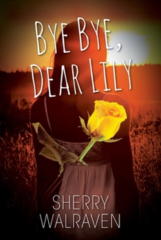 Paperback Bye Bye, Dear Lily Book