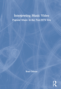 Hardcover Interpreting Music Video: Popular Music in the Post-MTV Era Book