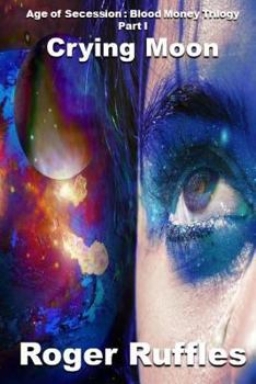 Paperback Crying Moon: Blood Money Trilogy: Part I Book