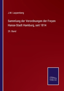 Paperback Sammlung der Verordnungen der Freyen Hanse-Stadt Hamburg, seit 1814: 29. Band [German] Book