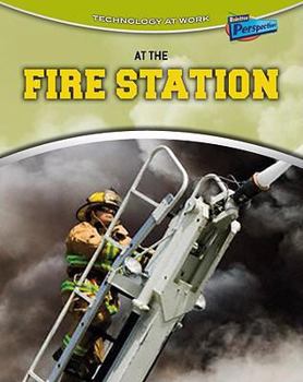 At the Fire Station - Book  of the Technology at Work