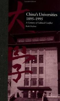 Hardcover China's Universities, 1895-1995: A Century of Cultural Conflict Book