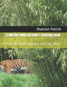 Paperback Learn the Hindi Alphabet Coloring Book: Learn the Hindi Alphabet the Easy Way! Book