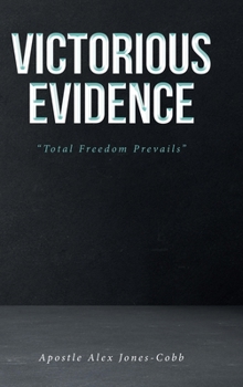 Victorious Evidence: "Total Freedom Prevails"