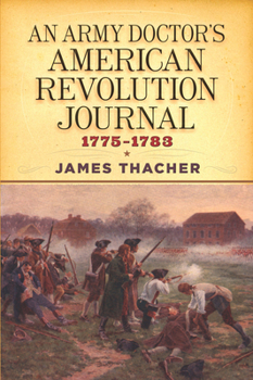 Paperback An Army Doctor's American Revolution Journal, 1775-1783 Book