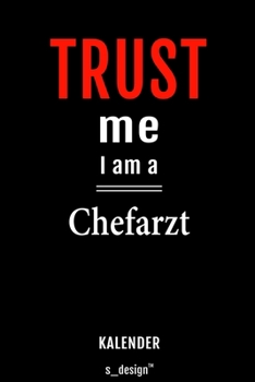 Kalender für Chefärzte / Chefarzt / Chefärztin: Immerwährender Kalender / 365 Tage Tagebuch / Journal [3 Tage pro Seite] für Notizen, Planung / ... Erinnerungen, Sprüche (German Edition)