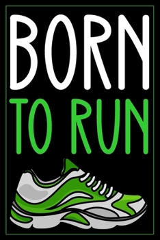 Paperback Born to Run: Blank Lined Notebook / Journal - running journal, running notebook, running log book, running gift Book