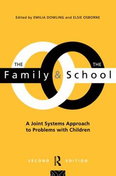Paperback The Family and the School: A joint systems approach to problems with Children Book