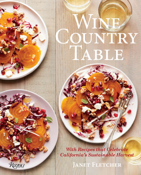 Hardcover Wine Country Table: With Recipes That Celebrate California's Sustainable Harvest Book