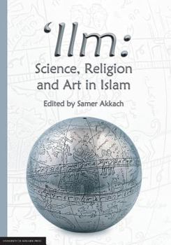 Paperback 'Ilm: Science, Religion and Art in Islam Book