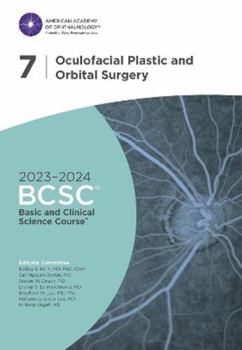 Paperback 2023-2024 BCSC, Section 07: Oculofacial Plastic and Orbital Surgery Print Book