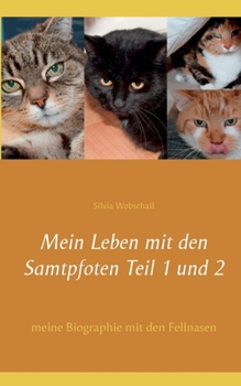 Paperback Mein Leben mit den Samtpfoten Teil 1 und 2: meine Biographie mit den Fellnasen [German] Book
