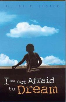 Hardcover I Am Not Afraid To Dream Book