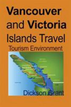 Paperback Vancouver and Victoria Islands Travel: Tourism Environment Book