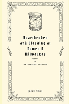 Paperback Heartbroken and Bleeding At Damen and Milwaukee Book