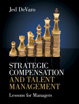 Hardcover Strategic Compensation and Talent Management: Lessons for Managers Book