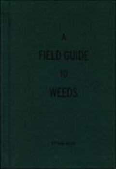 A Field Guide to Weeds