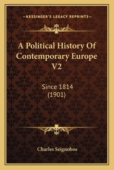 A Political History Of Contemporary Europe V2: Since 1814
