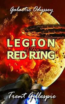 Legion of the Red Ring - Book #3 of the Galactic Odyssey