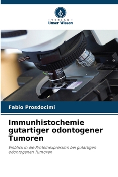 Paperback Immunhistochemie gutartiger odontogener Tumoren [German] Book