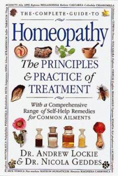 Hardcover The Complete Guide to Homeopathy: The Principles and Practice Oftreatment Book