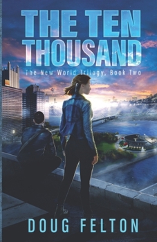 Paperback The Ten Thousand: Book Two in the New World Trilogy Book