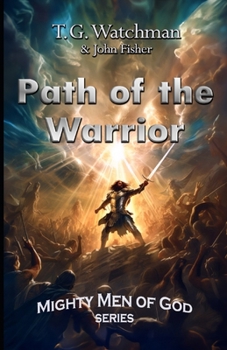 Paperback Path of the Warrior: Mighty Men of God Series Book