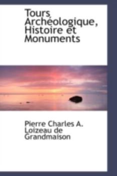 Hardcover Tours Archeologique, Histoire Et Monuments Book