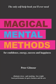 Paperback Magical Mental Methods: for confidence, energy, success and happiness Book