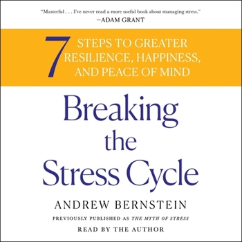 Audio CD Breaking the Stress Cycle: 7 Steps to Greater Resilience, Happiness, and Peace of Mind Book