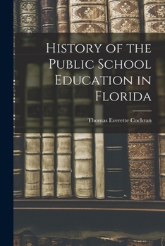 Paperback History of the Public School Education in Florida Book