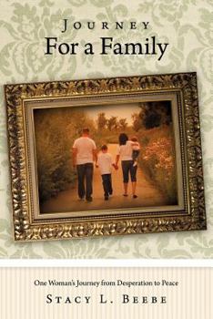 Paperback Journey for a Family: One Woman's Journey from Desperation to Peace Book