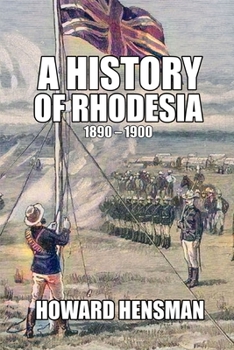 Paperback A History of Rhodesia 1890-1900 Book