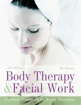 Paperback Body Therapy & Facial Work: Electrical Treatments for Beauty Therapists Book