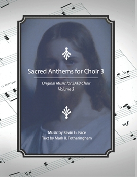 Paperback Sacred Anthems for Choir 3: Original Music for SATB Choir Book