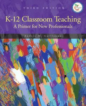 Paperback K-12 Classroom Teaching: A Primer for the New Professionals [With Access Code] Book